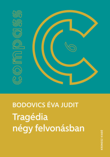 Bodovics Éva Judit: Tragédia négy felvonásban könyv