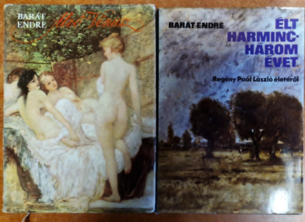 Barát Endre: 2db Barát Endre életrajz: Alvó Vénusz, Élt harminchárom évet antikvár