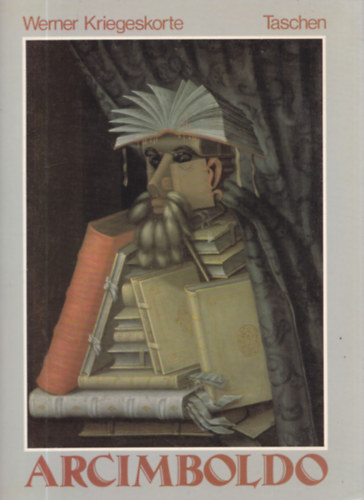 Werner Kriegeskorte: Giuseppe Arcimboldo antikvár