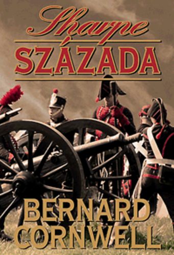Sharpe százada – Bernard Cornwell
