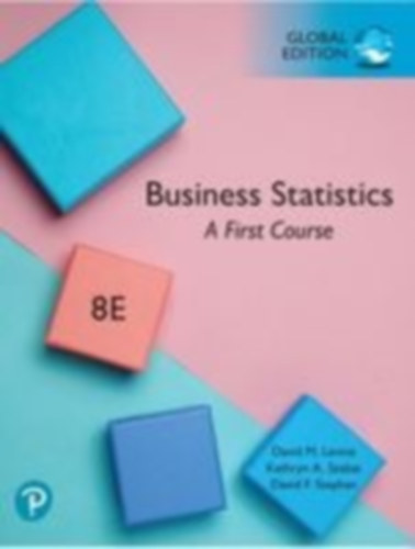 Levine, David M. - Stephan, David F. - Levine, David - Szabat, Kathryn A.: Business Statistics: A First Course, Global Edition idegen