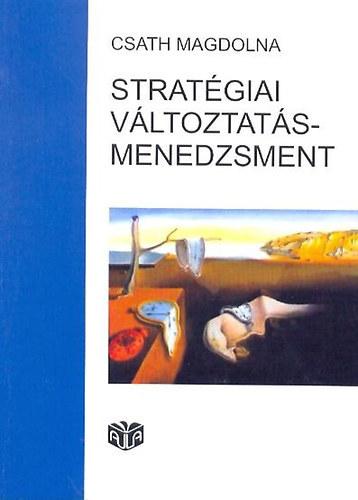 Csath Magdolna: Stratégiai változtatásmenedzsment antikvár