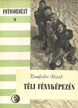 Kunfalvi Rezső: Téli fényképezés (Fotosorozat 9) antikvár