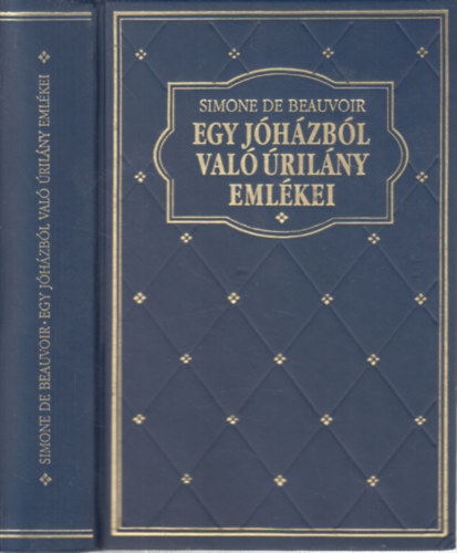 Simone de Beauvoir: Egy jóházból való úrilány emlékei (Klub klasszikusok) antikvár