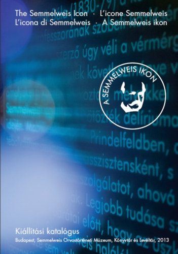 Horányi Ildikó, Varga Benedek: The Semmelweis Icon/L'icone Semmelweis/L'icona di Semmelweis/A Semmelweis ikon antikvár