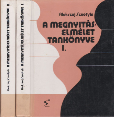 Alekszej Szuetyin: A megnyitáselmélet tankönyve I-II. antikvár
