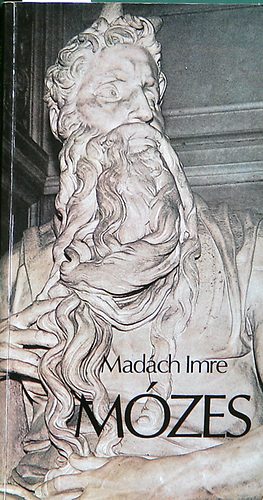 Madách Imre: Mózes /színmű 5 felv./ | könyv | bookline