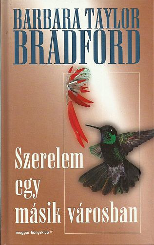 Barbara Taylor Bradford: Szerelem egy másik városban antikvár