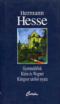 Hermann Hesse: Gyermeklélek-Klein és Wagner-Klingsor utolsó nyara antikvár