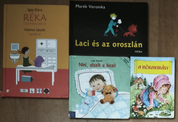 Borbély János (szerk.), Linda Worrall, Marék Veronika, Igaz Dóra: 4db mesekönyv a legkisebbeknek - Réka oltásra megy, Laci és az oroszlán, Nini, alszik a kicsi!, A békakirály antikvár
