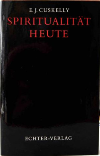 E.J. Cuskelly: Spiritualitat heute antikvár