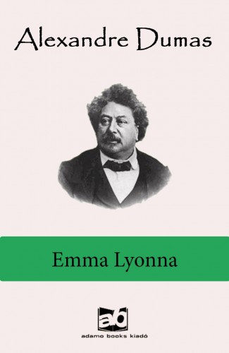 Emma Lyonna – Alexandre Dumas