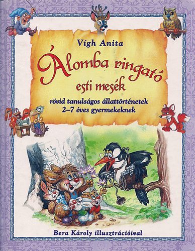 Vígh Anita, GRAFIKUS Bera Károly: Álomba ringató esti mesék antikvár