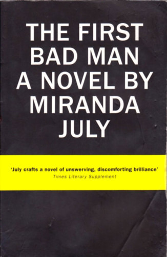 Miranda July: The First Bad Man idegen
