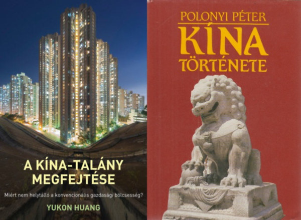 Yukon Huang: 2 db könyv Kína történelméről: A Kína-talány megfejtése - Miért nem helytálló a konvencionális gazdasági bölcsesség? + Kína története antikvár