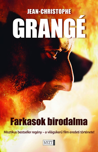 Jean-Christophe Grangé: Farkasok birodalma antikvár