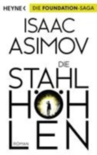Asimov, Isaac: Die Stahlhöhlen idegen