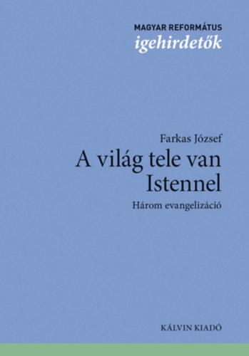 Farkas József: A világ tele van Istennel könyv