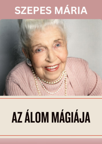 Szepes Mária: Az álom mágiája e-Könyv