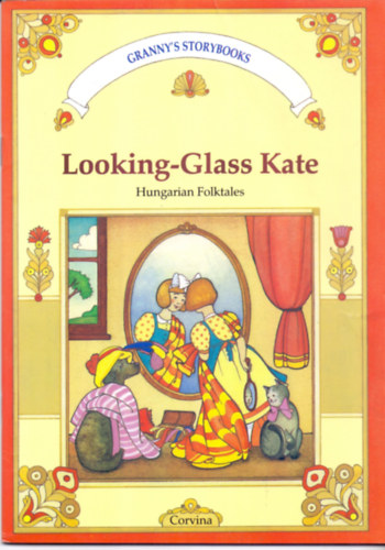 Ferenc Móra: Looking-Glass Kate - Hungarian Folktales antikvár