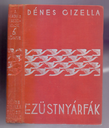 Dénes Gizella: Ezüstnyárfák - Regény antikvár
