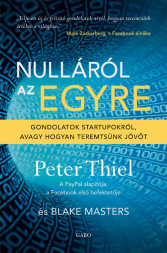 Peter Thiel: Nulláról az egyre könyv