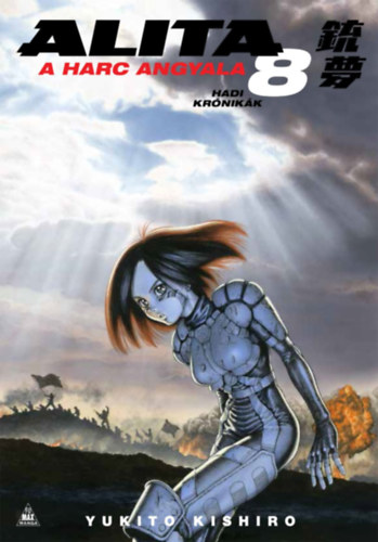 Yukito Kishiro: Alita, a harc angyala 8. könyv
