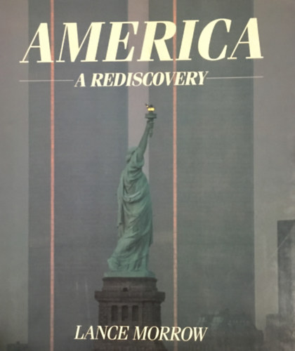 Lance Morrow: America - A Rediscovery antikvár