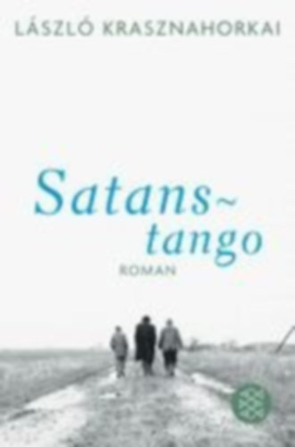 Krasznahorkai, László: Satanstango idegen