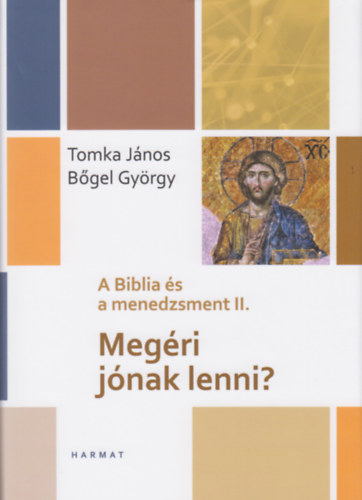 Bőgel György, Tomka János: Megéri jónak lenni? könyv