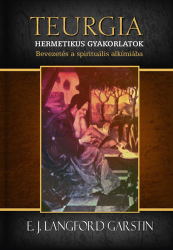 Langfordgarstin, E.j.: Hermetikus gyakorlatok - Bevezetés a spirituális alkímiába könyv