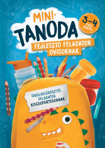 Pataki Andrea: Minitanoda - Fejlesztő feladatok ovisoknak 3-4 éves kortól könyv