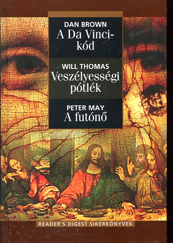Dan Brown, Will Thomas, Peter May: Detektívregények (A Da Vinci-kód, Veszélyességi pótlék, A futónő) antikvár