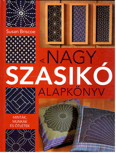 Susan Briscoe: A nagy szasikó alapkönyv (minták, munkák és ötletek) antikvár
