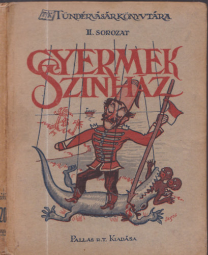 Altay Margit: Gyermekszínház - Házi előadásra alkalmas színdarabok (Tündérvásár könyvtára II. sorozat) antikvár