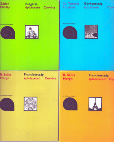 B. Szűcs Margit, Zádor Mihály, Cs. Tompos Erzsébet, Czellár Katalin: Építészeti művek: 4 mű 6 kötetben: Franciaország építészete I-II, Bulgária építészete, Görögország építészete, Spanyolország építészete I-II. antikvár