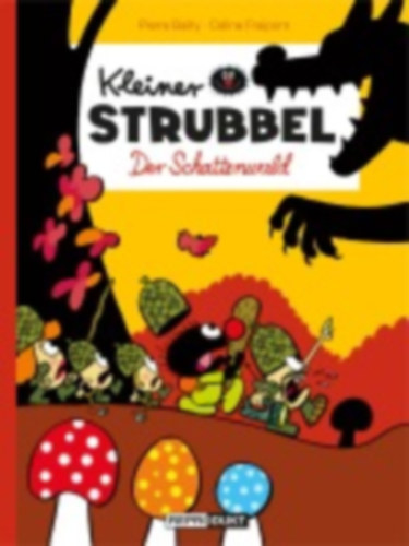 Fraipont, Céline - Bailly, Pierre: Kleiner Strubbel - Der Schattenwald idegen