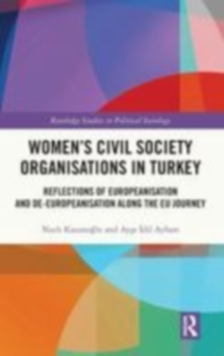 Kazano¿lu, Nazl¿ - Aybars, Ay¿e ¿dil: Women's Civil Society Organisations in Turkey idegen