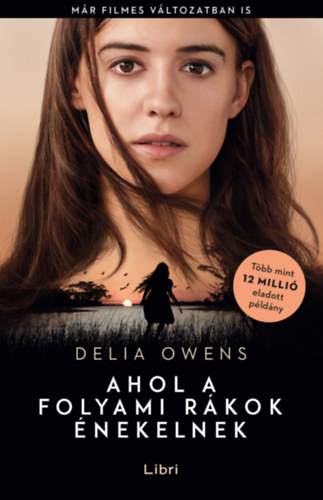 Delia Owens: Ahol a folyami rákok énekelnek - filmes borítóval e-Könyv