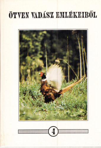 Tálosi István (szerk.): Ötven vadász emlékeiből 4. antikvár