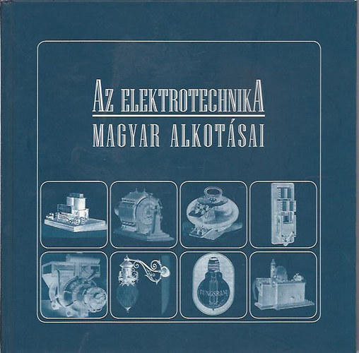 Sitkei Gyula: Az elektrotechnika magyar alkotásai antikvár