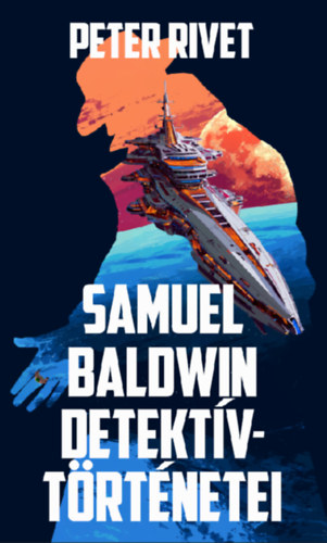 Peter Rivet: Samuel Baldwin detektívtörténetei könyv