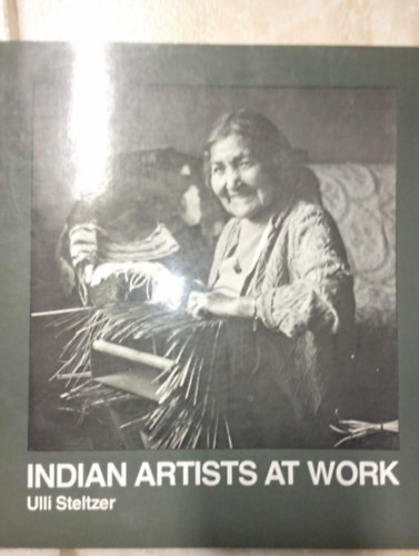 Ulli Steltzer: Indian artists at work antikvár