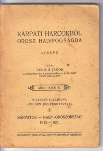 Bendig János: Kárpáti harcokból orosz hadifogságba (versek 1915-1921) antikvár
