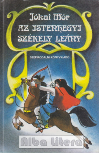 Jókai Mór: Az istenhegyi székely leány - Válogatott elbeszélések antikvár