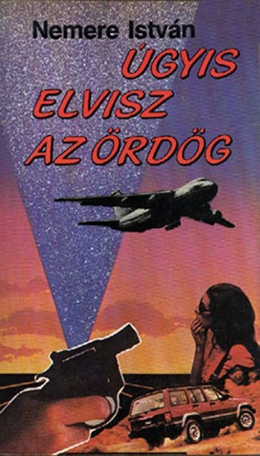 Úgyis elvisz az ördög – Nemere István