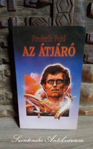 Frederik Pohl, Kuczka Péter (szerk.), Nagy Sándor (ford.): Az átjáró (Gateway) - Első magyar nyelvű kiadás! (Nagy Sándor fordításában; Saját képpel!) - Első kiadás antikvár