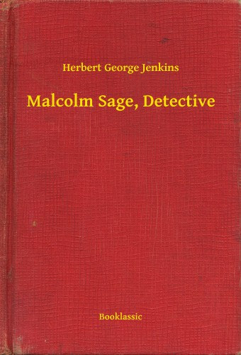 Herbert George Jenkins: Malcolm Sage, Detective e-Könyv