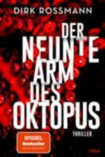 Rossmann, Dirk: Der neunte Arm des Oktopus idegen