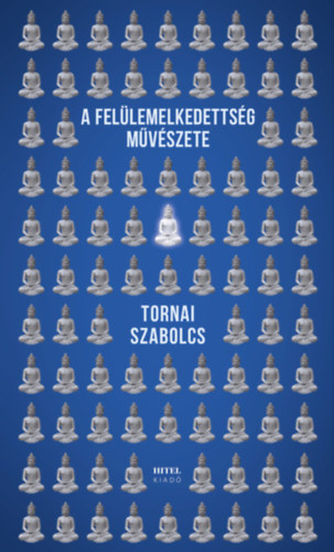 Tornai Szabolcs: A felülemelkedettség művészete e-Könyv